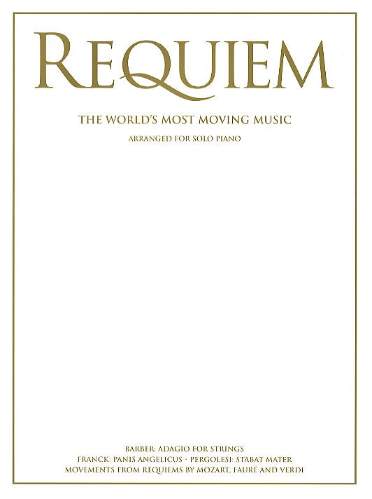 Requiem - The World's Most Moving Music: Piano: Album Songbook