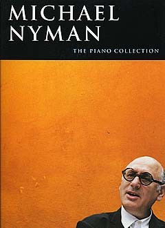 Michael Nyman: The Piano Collection: Piano: Artist Songbook