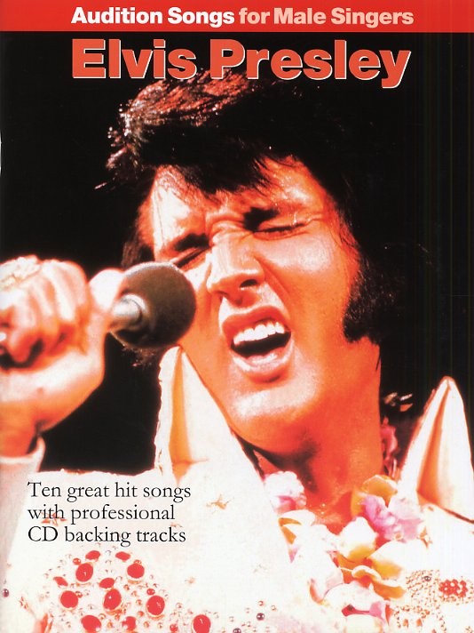 Elvis Presley: Audition Songs For Male Singers: Elvis Presley: Piano  Vocal