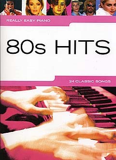 Really Easy Piano: 80's Hits: Easy Piano: Mixed Songbook