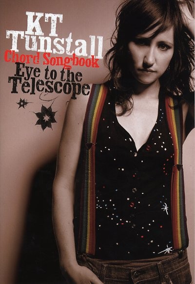 KT Tunstall: Eye To The Telescope Chord Song: Lyrics & Chords: Album Songbook