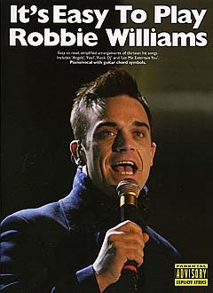 Robbie Williams: It's Easy To Play Robbie Williams: Piano  Vocal  Guitar: Artist