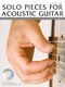 Solo Pieces For Acoustic Guitar: Guitar: Instrumental Album