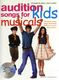 Audition Songs For Kids Musicals: Vocal: Vocal Album