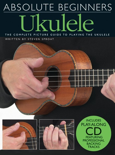 Absolute Beginners Ukulele: Ukulele: Instrumental Tutor