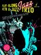 Play-Along Jazz With a Jazz Trio: Alto Saxophone: Instrumental Album