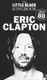 Eric Clapton: The Little Black Songbook: Eric Clapton: Lyrics & Chords: Artist