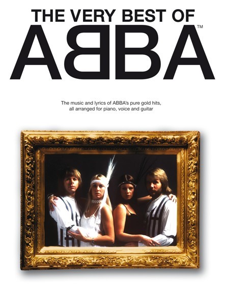 ABBA: The Very Best Of Abba: Piano  Vocal  Guitar: Artist Songbook