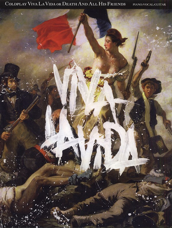 Coldplay: Viva La Vida or Death And All His Friends: Piano  Vocal  Guitar: Album
