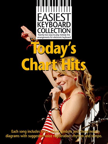 Easiest Keyboard Collection: Today's Chart Hits: Electric Keyboard: Instrumental