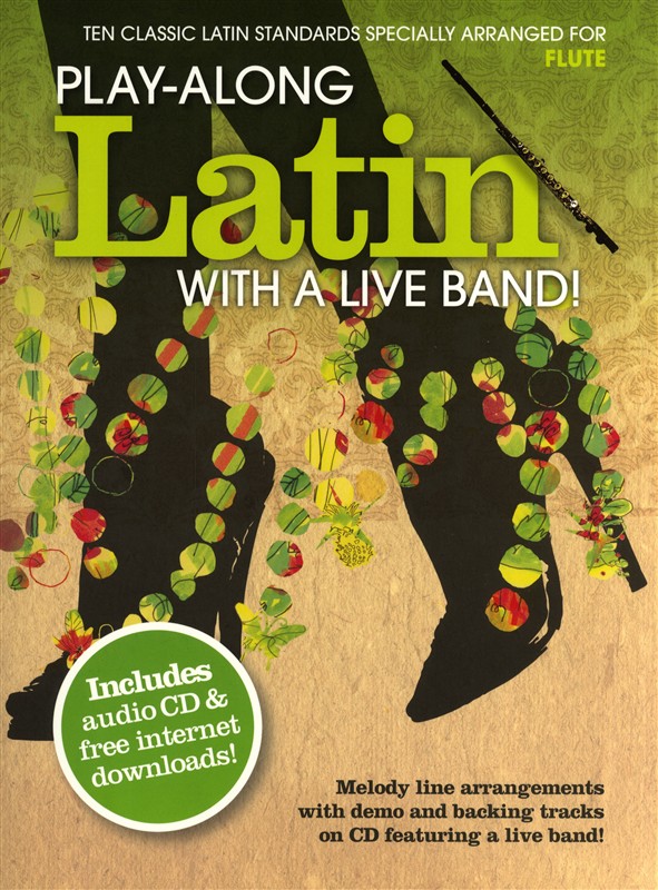 Play-Along Latin With A Live Band: Flute: Instrumental Album