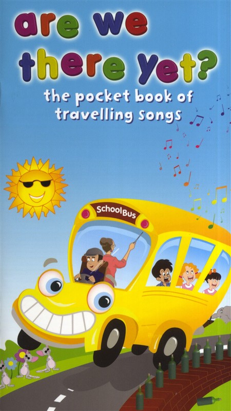 Are We There Yet - Pocket Book Of Travelling Songs: Melody  Lyrics & Chords: