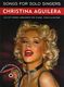 Christina Aguilera: Songs For Solo Singers: Piano  Vocal  Guitar: Vocal Album