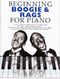 Beginning Boogie And Rags For Piano: Piano: Instrumental Album