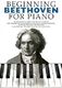 Ludwig van Beethoven: Beginning Beethoven For Piano: Piano: Instrumental Album