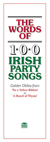The Words Of 100 Irish Party Songs: Vocal: Lyrics