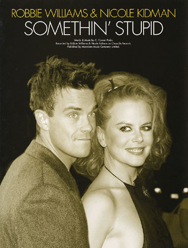 C. Carson Parks Nicole Kidman Robbie Williams: Somethin' Stupid: Piano  Vocal