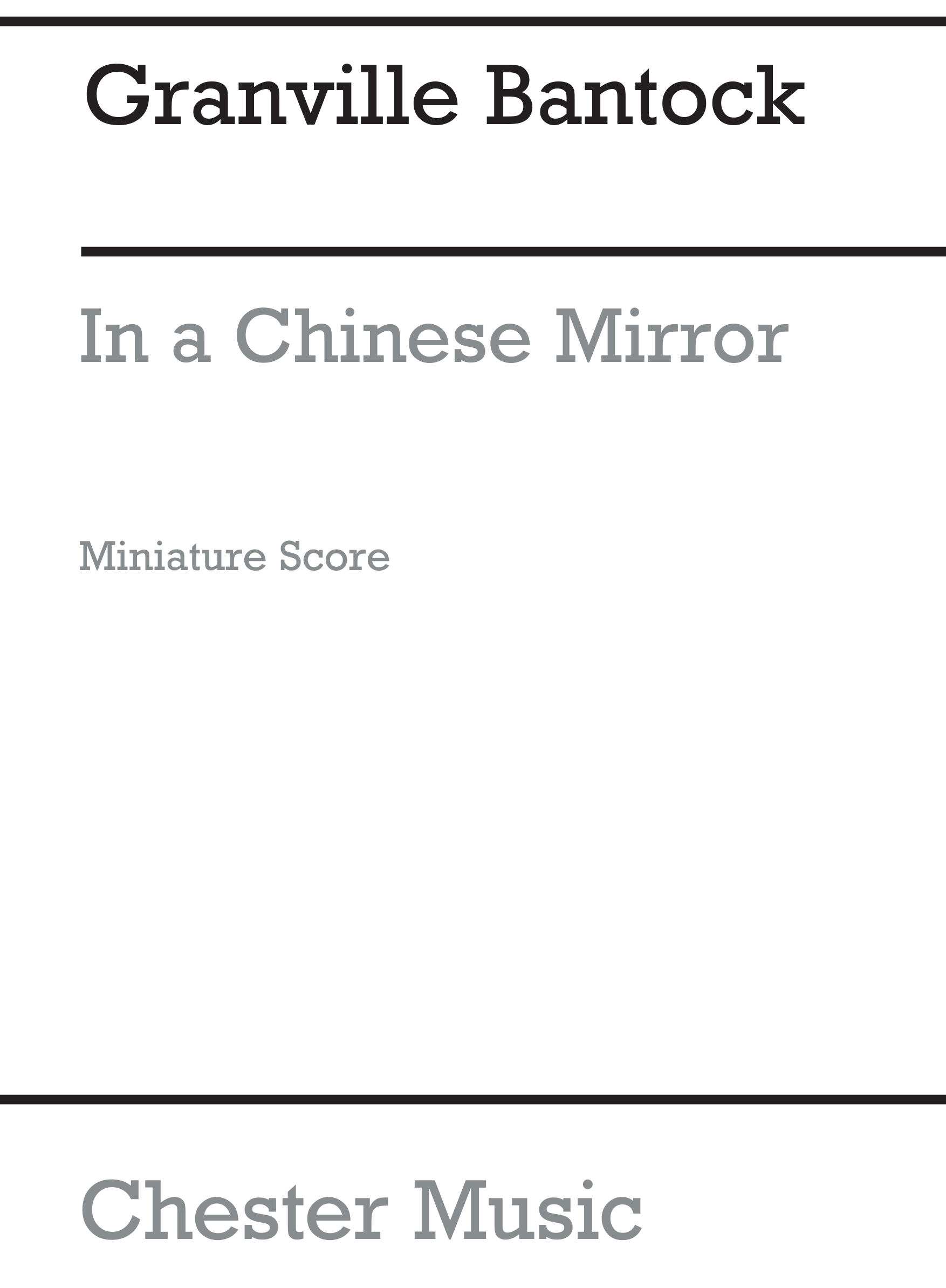 Granville Bantock: In A Chinese Mirror for String Quartet: String Quartet: