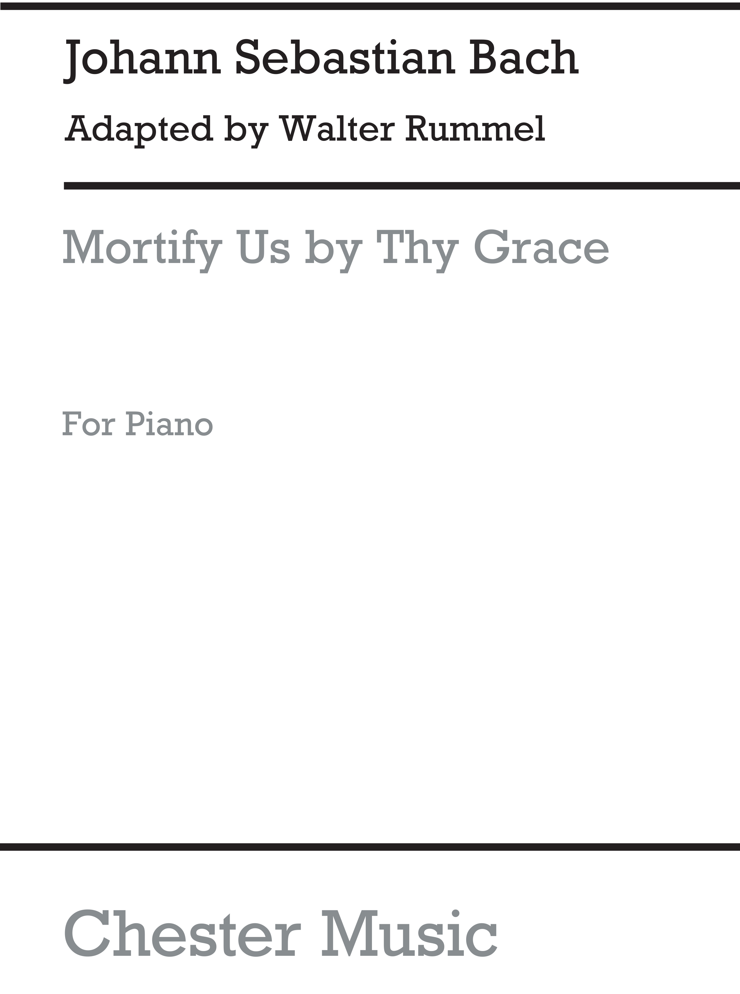 Johann Sebastian Bach: Mortify Us By Thy Grace: Piano: Instrumental Work
