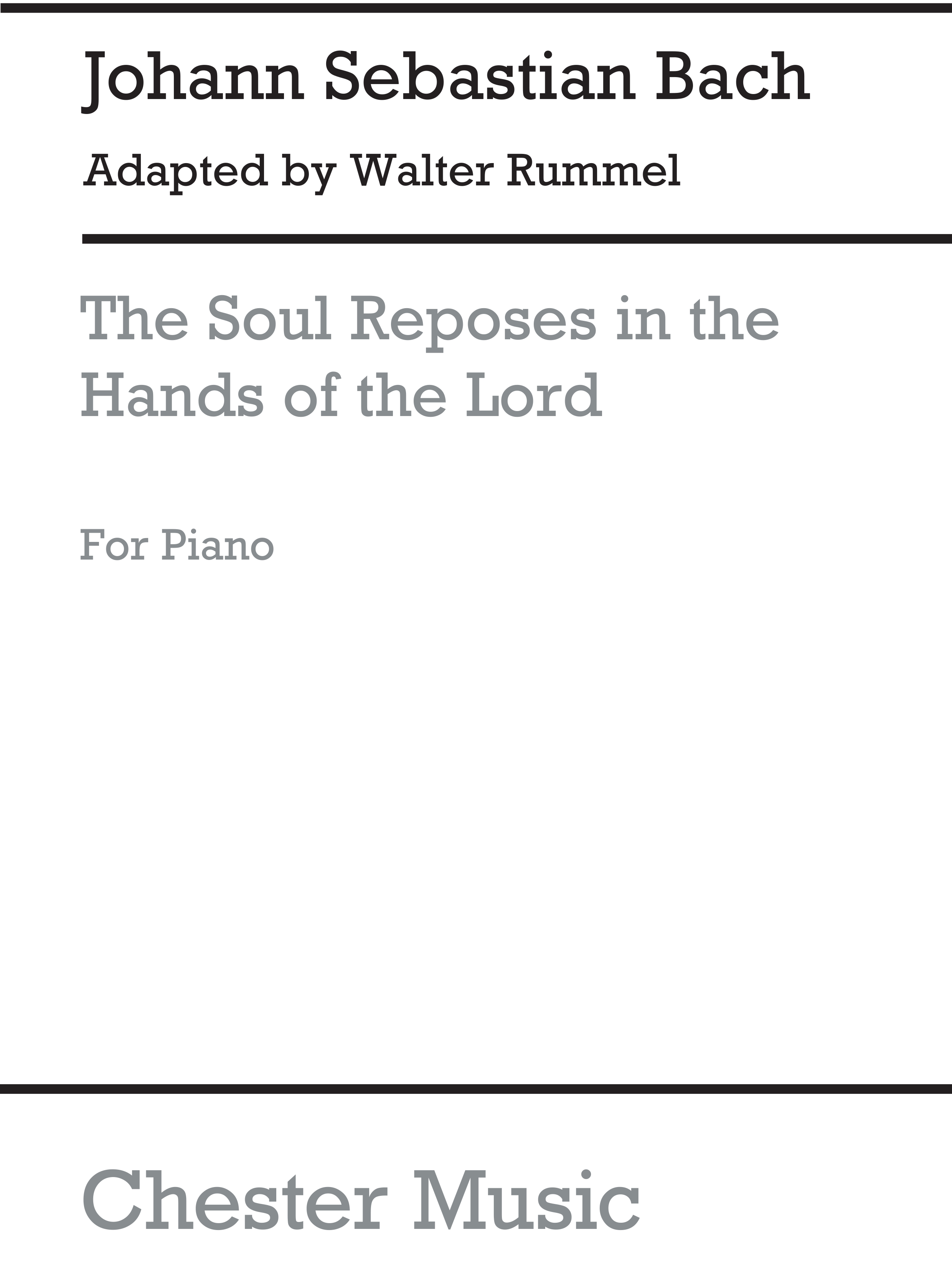 Johann Sebastian Bach: The Soul Reposes In The Hands Of The Lord: Piano:
