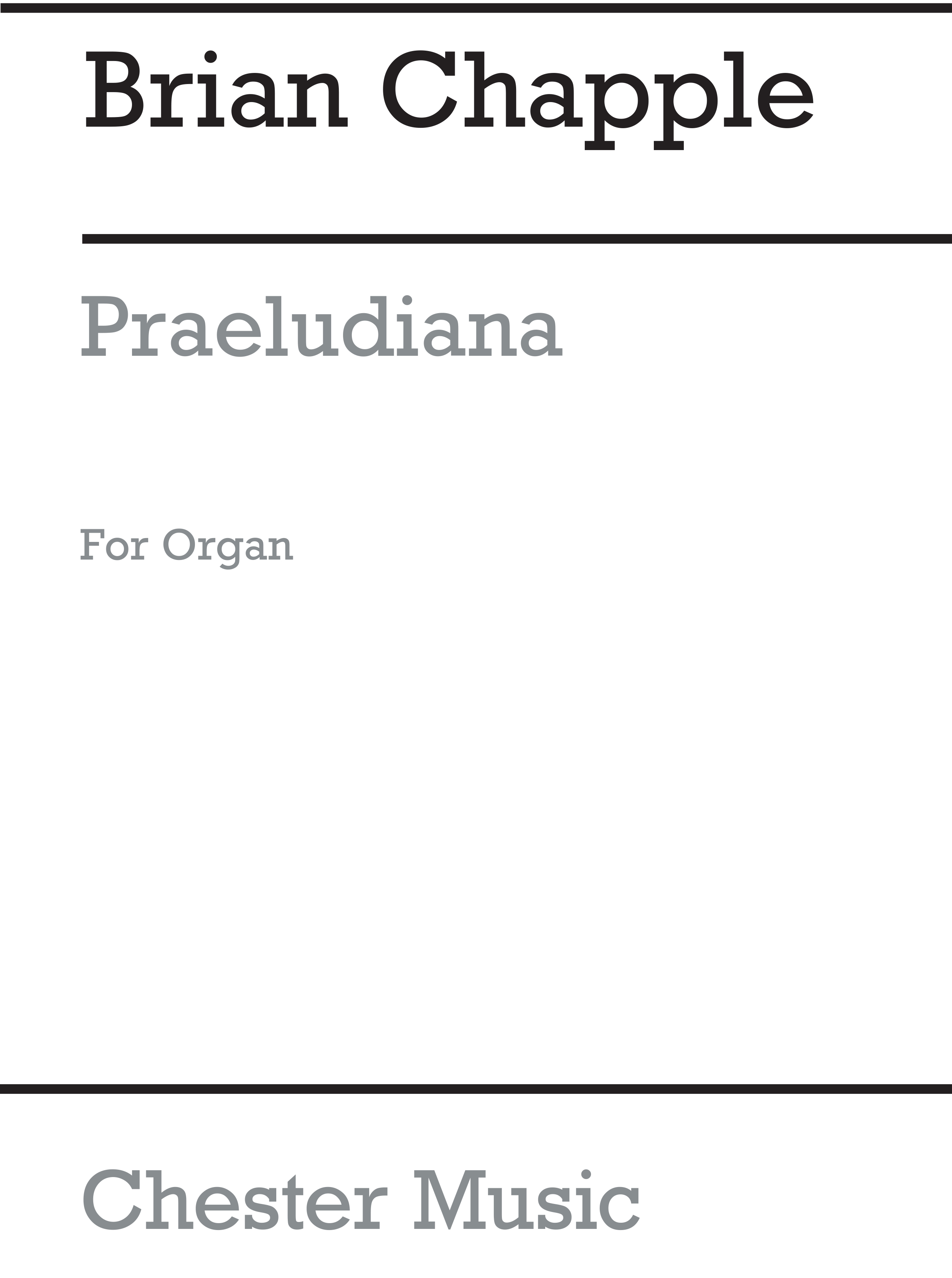 Brian Chapple: Praeludiana for Organ: Organ: Instrumental Work