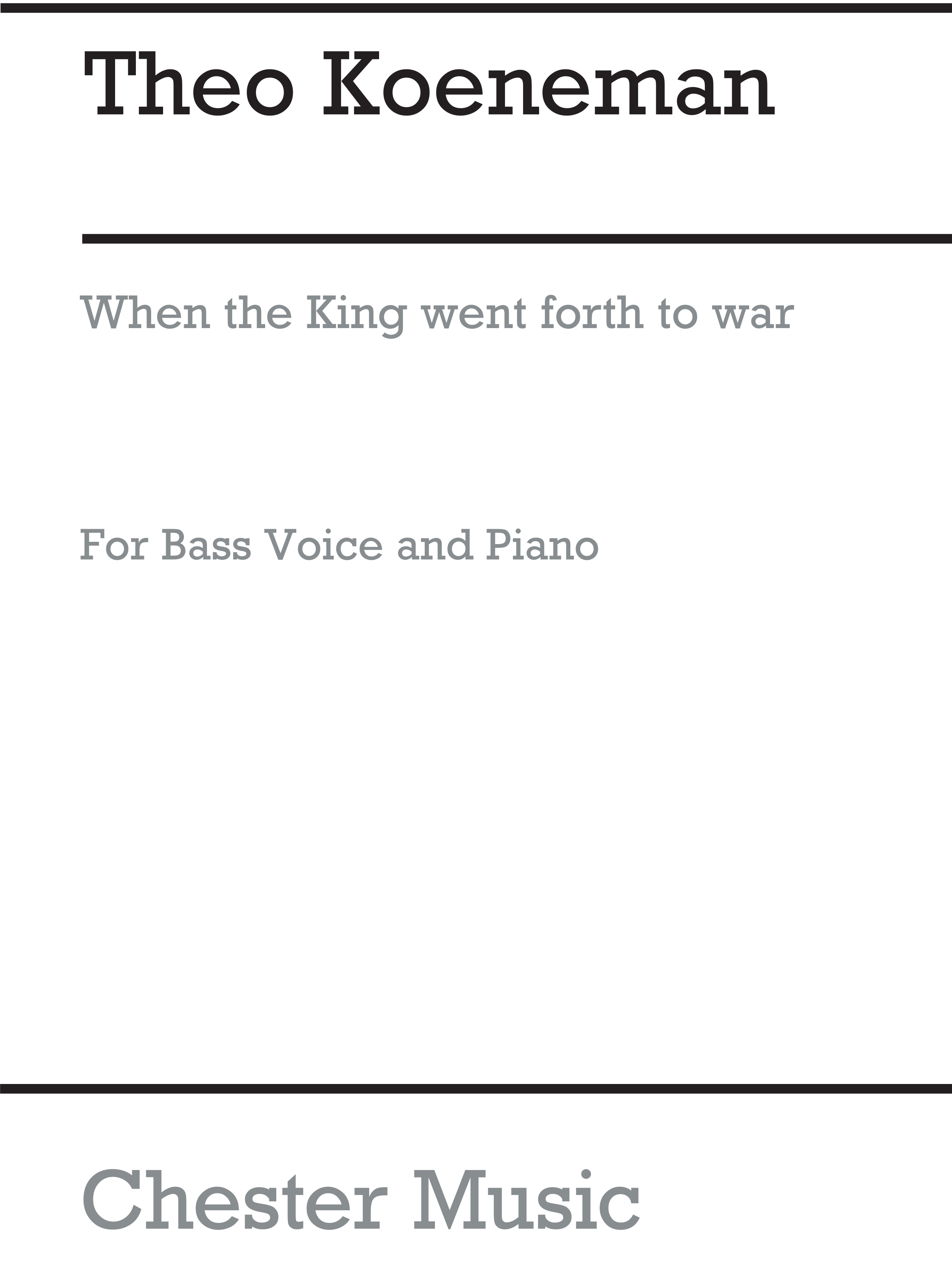 Theo Koeneman: When The King Went Forth To War Op.7 No.6: Bass: Single Sheet