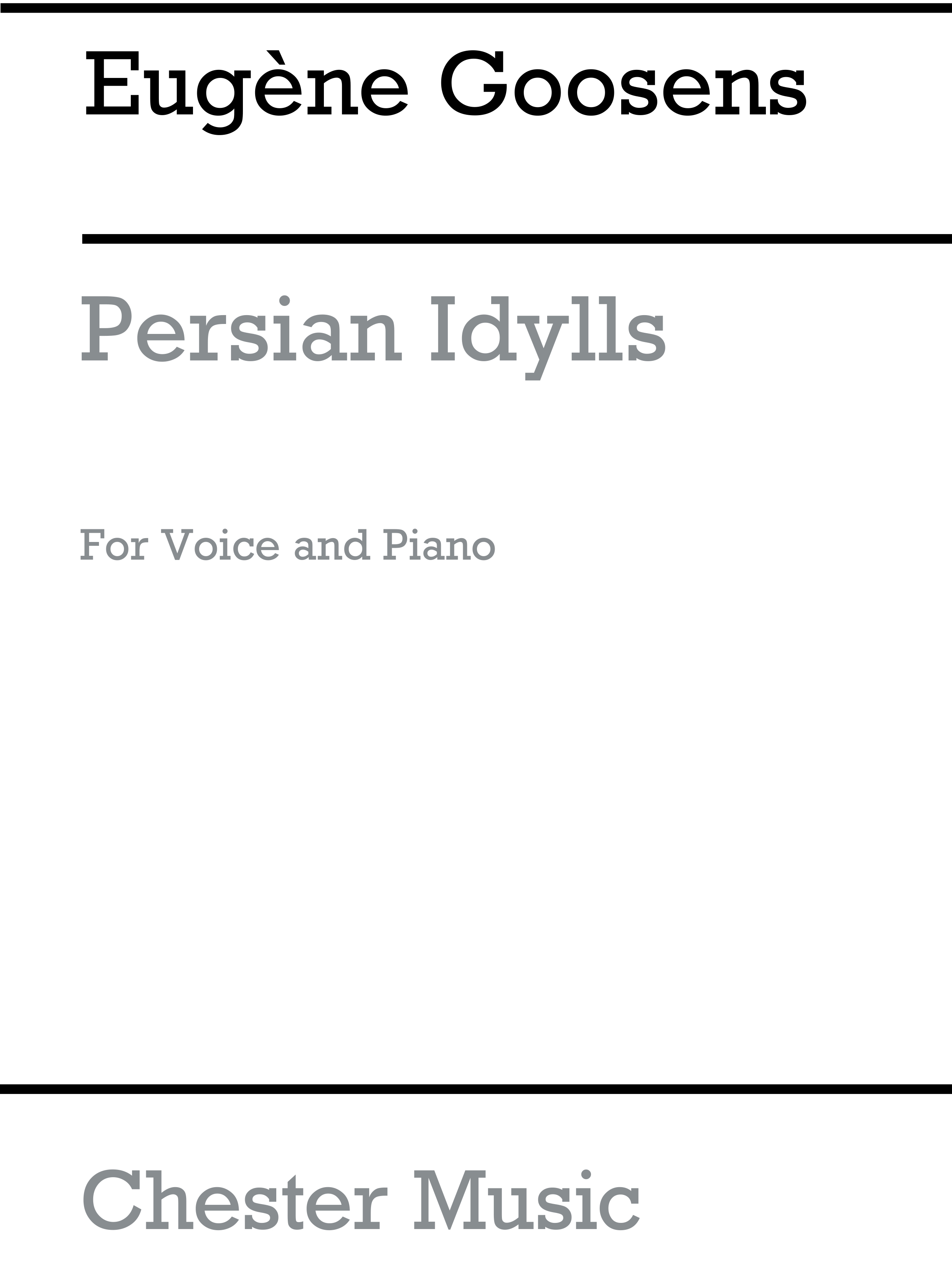 Eugene Goossens: Persian Idylls for Voice and Piano: Voice: Instrumental Work