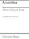 Arnold Bax: Album Of Seven Songs: High Voice: Vocal Album