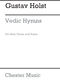 Gustav Holst: Vedic Hymns Op24 for Voice And Piano: Voice: Vocal Album