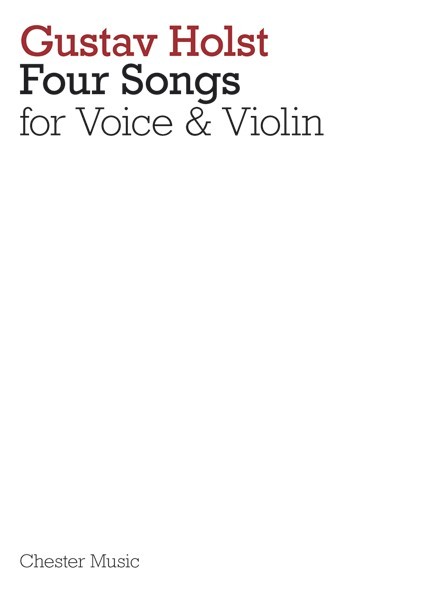Gustav Holst: Four Songs For Voice And Violin Op.35: Voice: Vocal Album