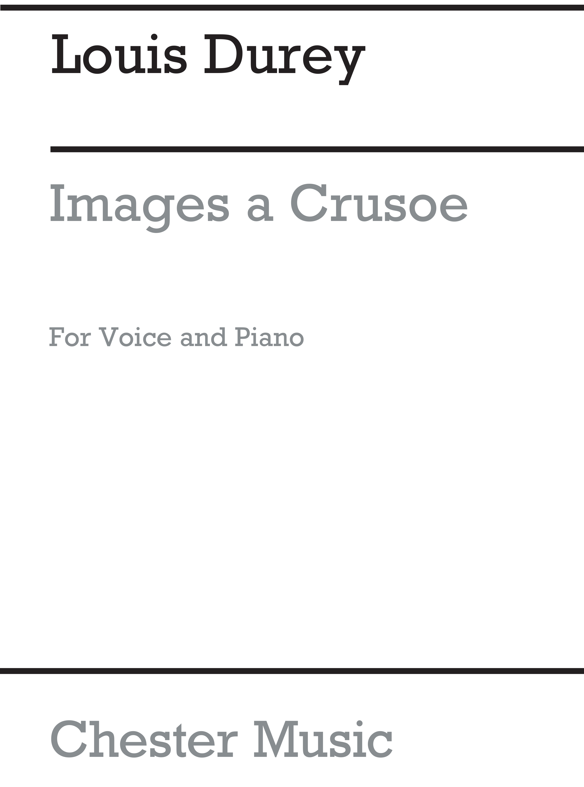 Louis Durey: Images A Crusoe for Voice and Piano: Voice: Instrumental Work