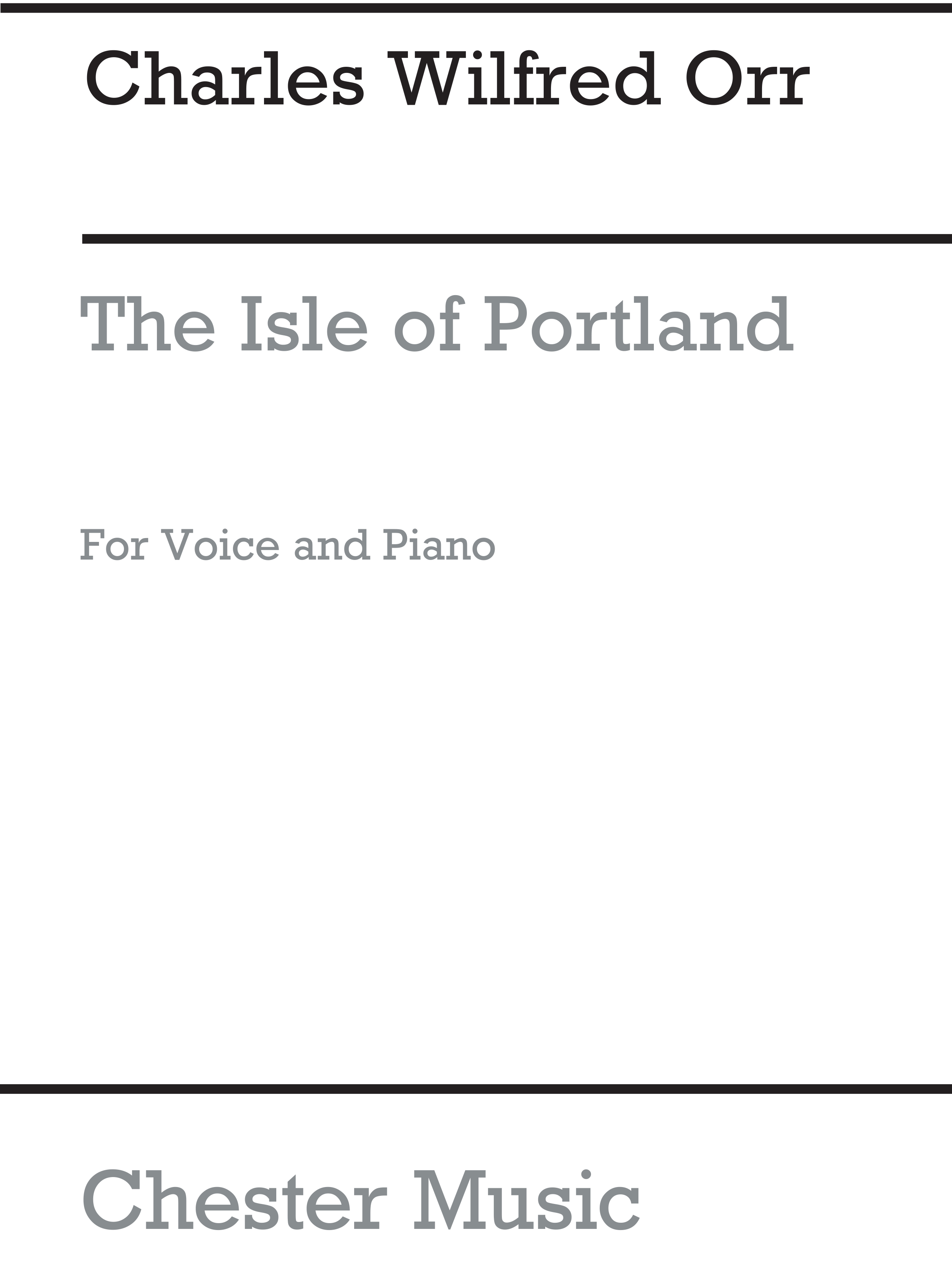 Charles Wilfred Orr: The Isle Of Portland for High Voice and Piano: High Voice: