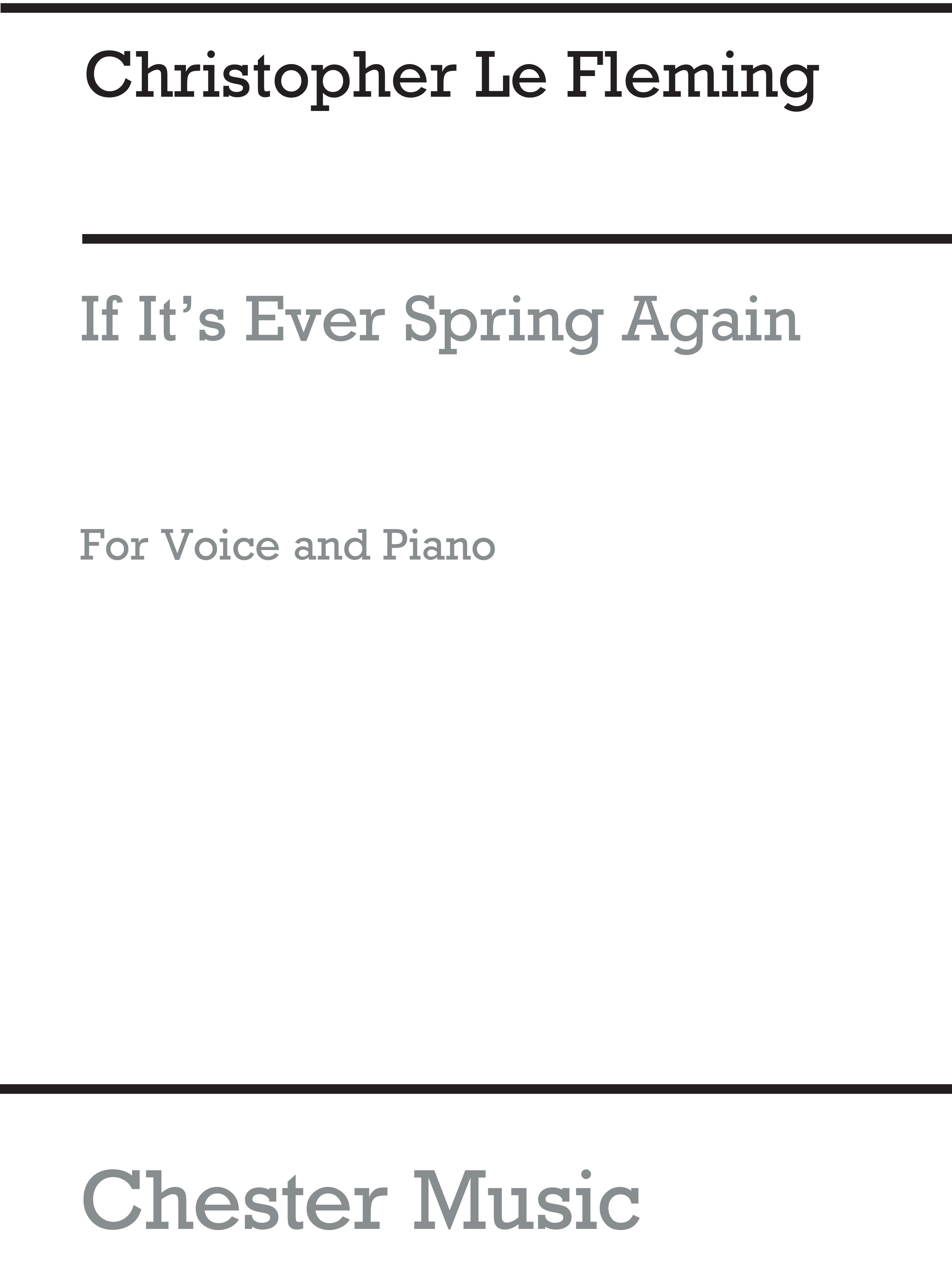 Christopher Le Fleming: If It's Ever Spring Again: Medium Voice: Instrumental