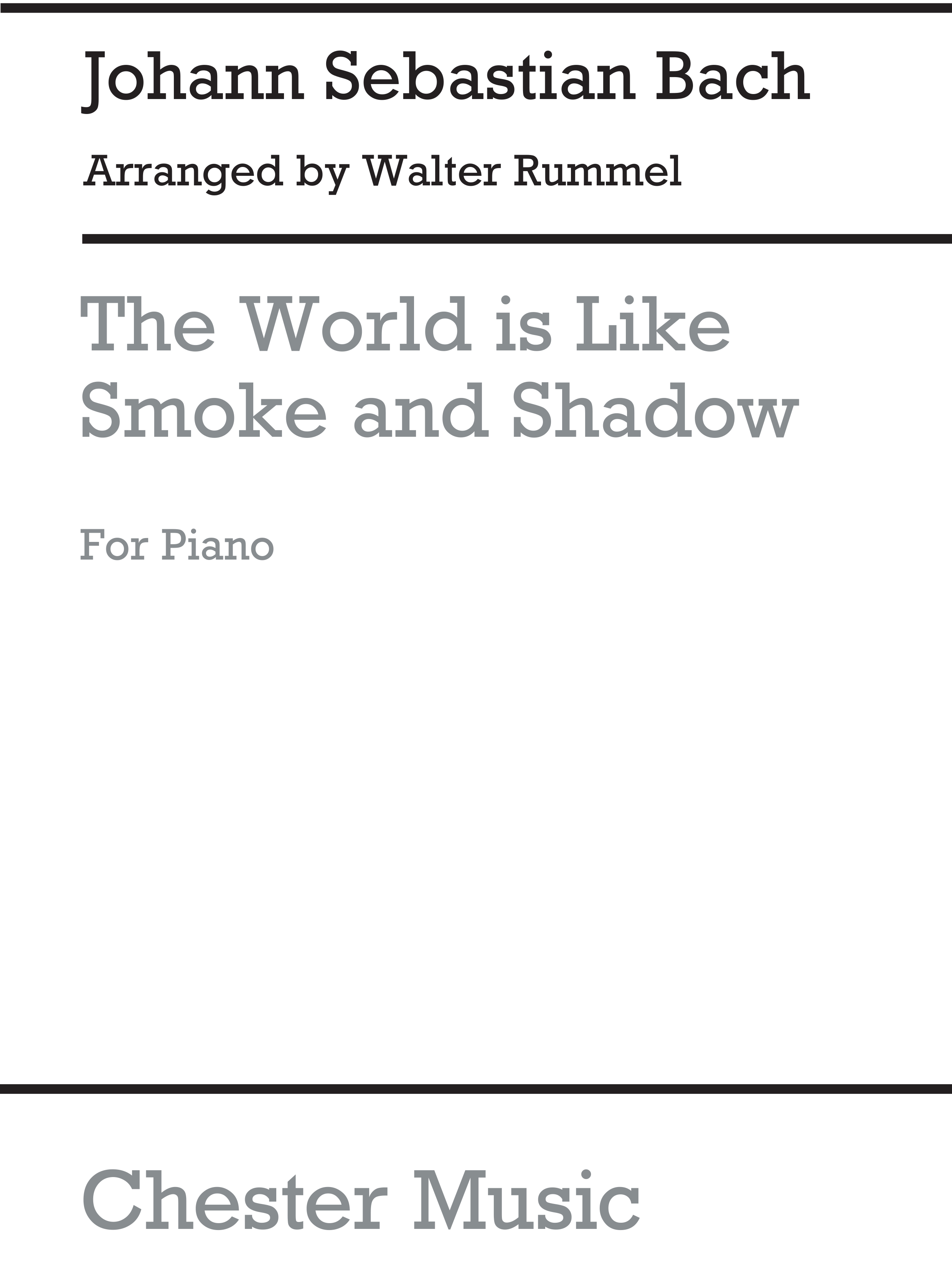 Johann Sebastian Bach: World Is Smoke (Piano): Piano: Instrumental Work