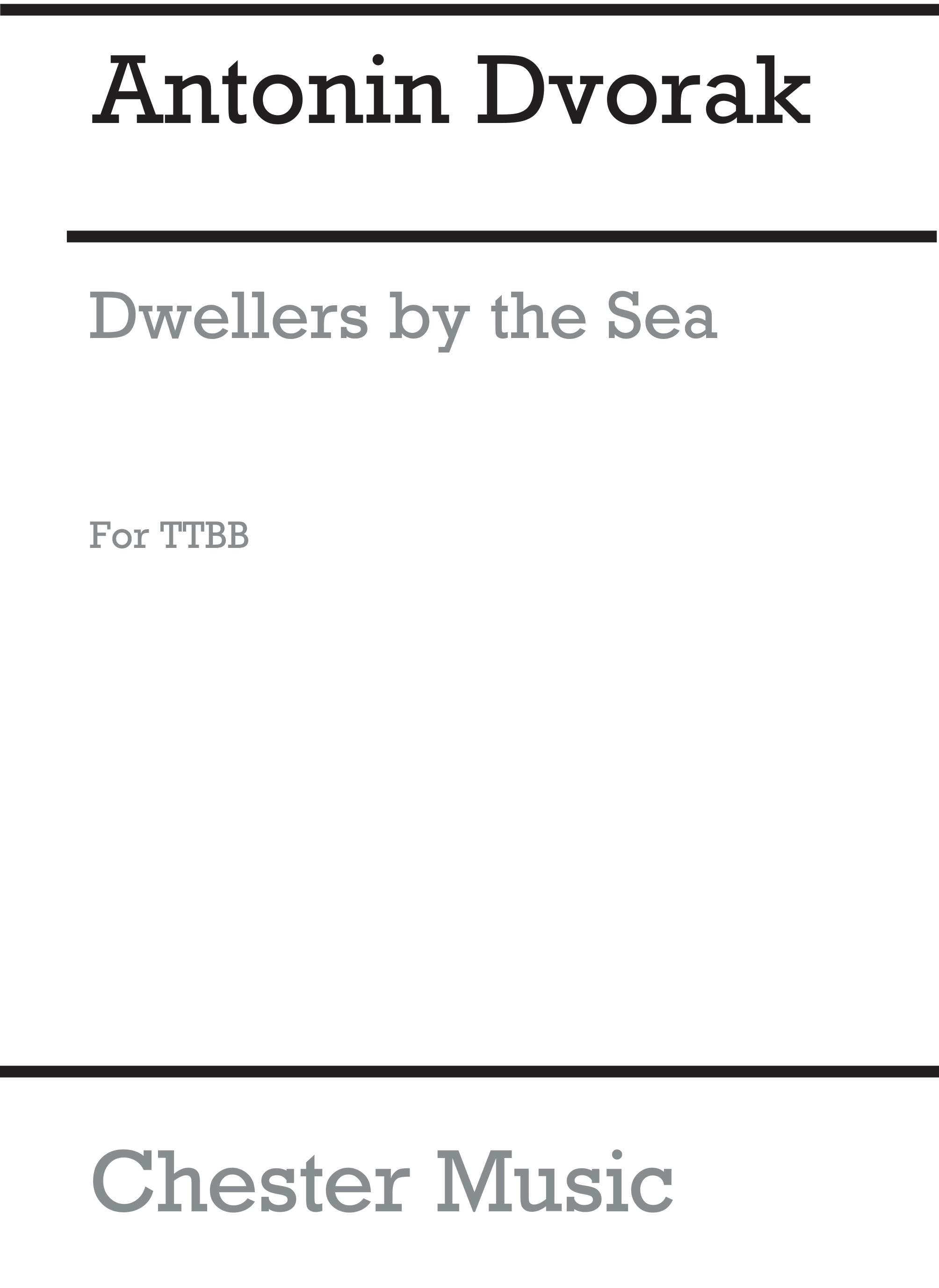 Antonín Dvo?ák: Dwellers By The Sea (Ttbb): TTBB: Vocal Score