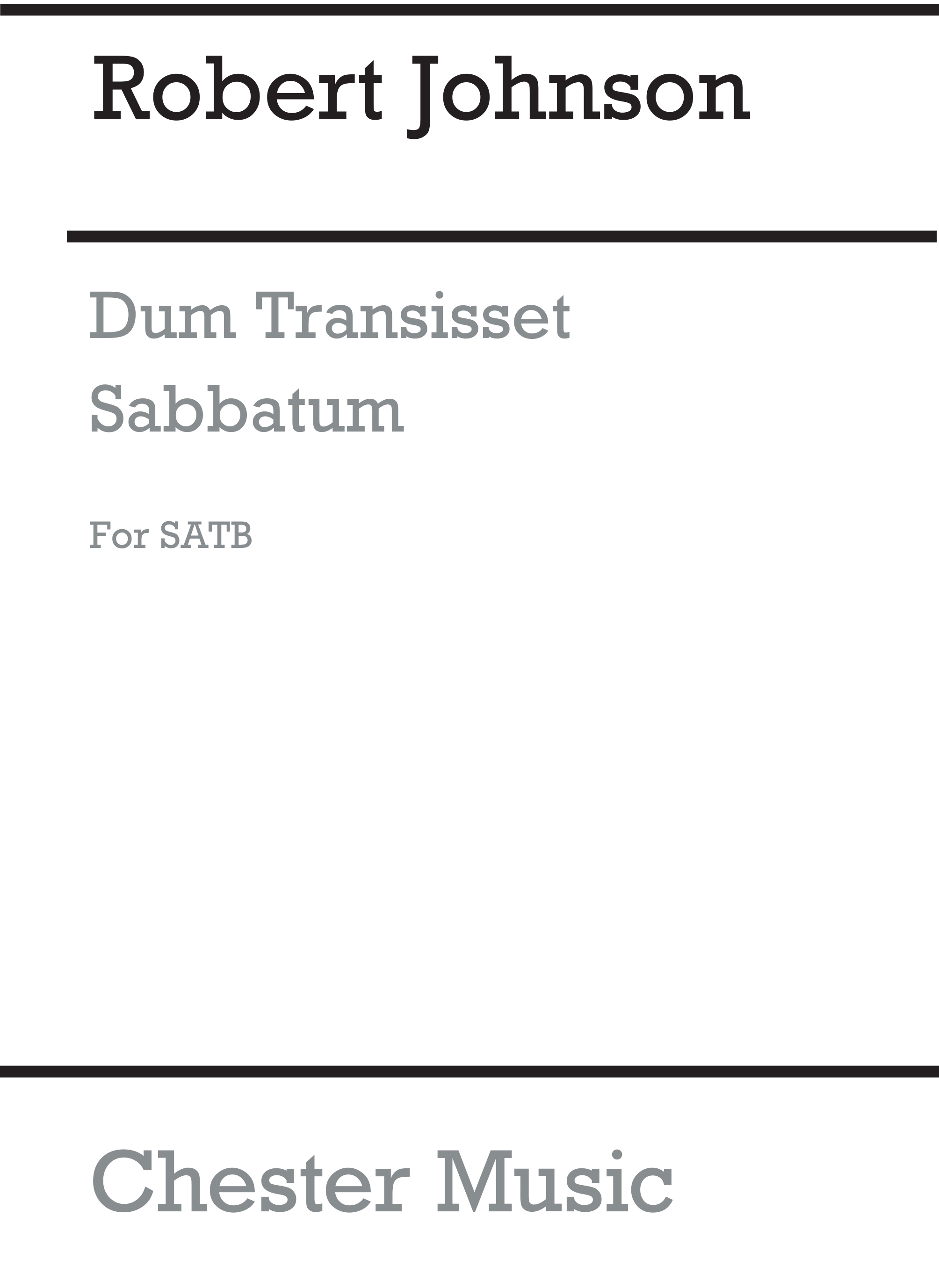 Robert Johnson: Dum Transisset Sabbatum: SATB: Vocal Score