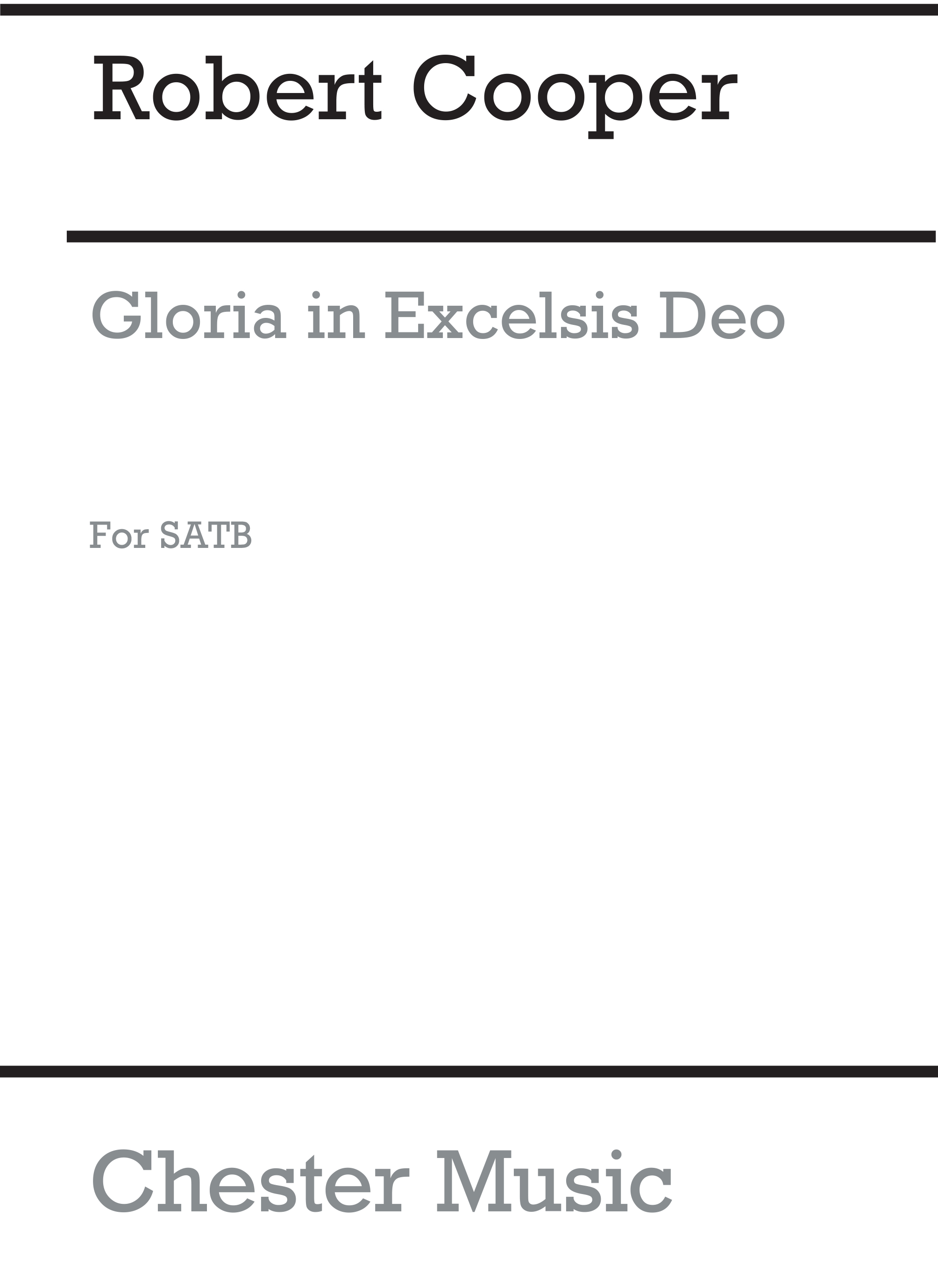 Robert Cooper: Gloria In Excelsis: SATB: Vocal Score