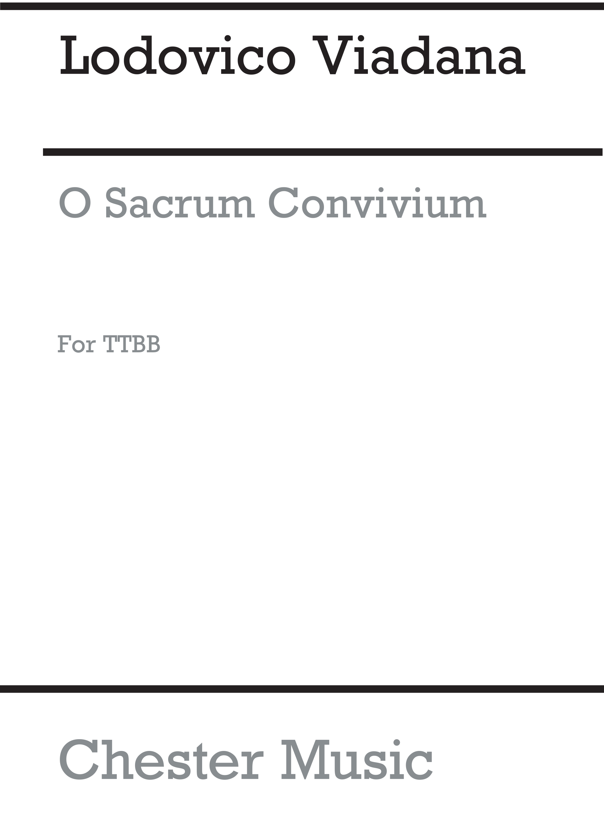 Lodovico Grossi da Viadana: O Sacrum Convivium for TTBB Chorus: Men's Voices: