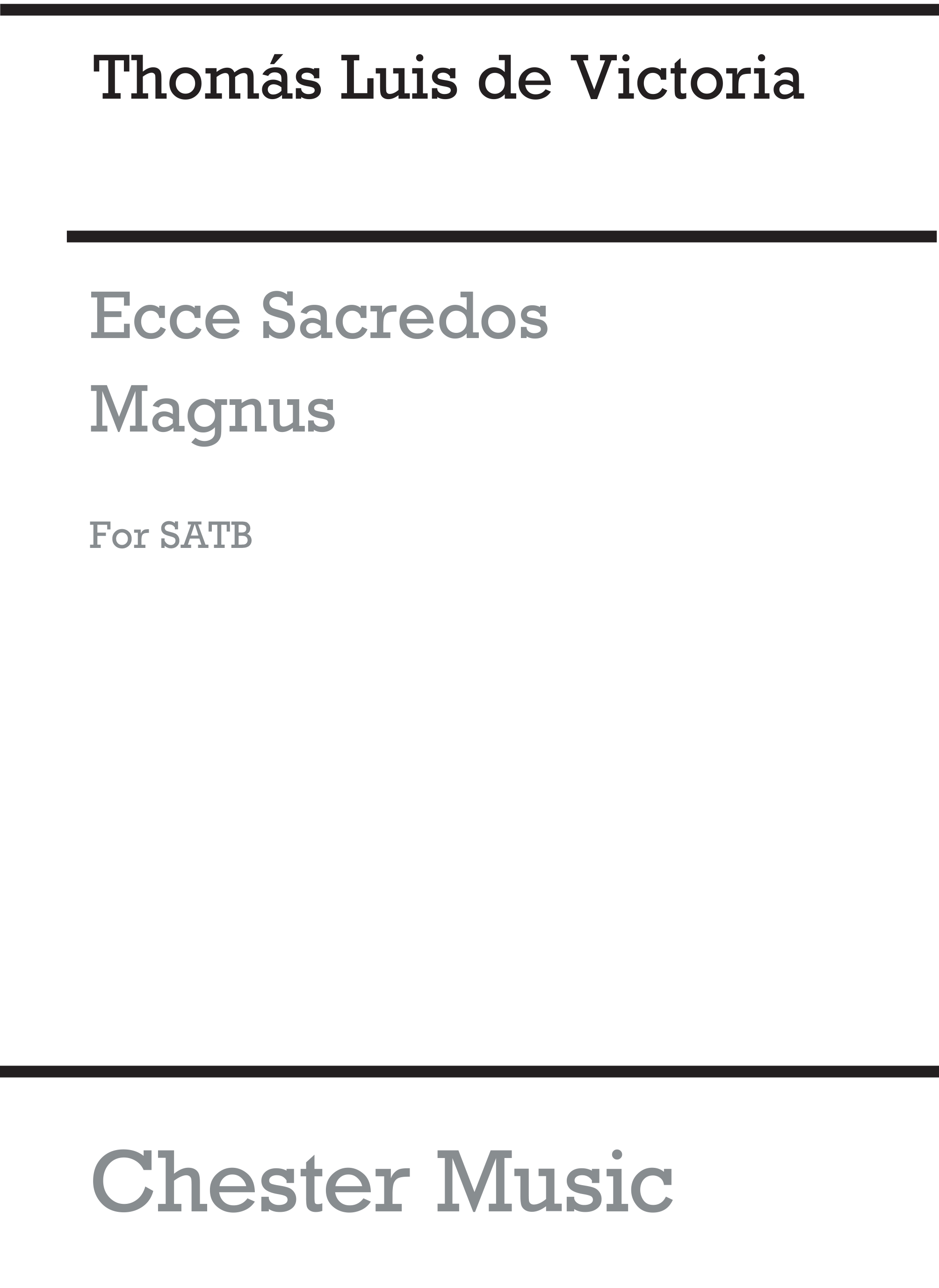 Tomás Luis de Victoria: Ecce Sacerdos Magnus (Steele): SATB: Vocal Score