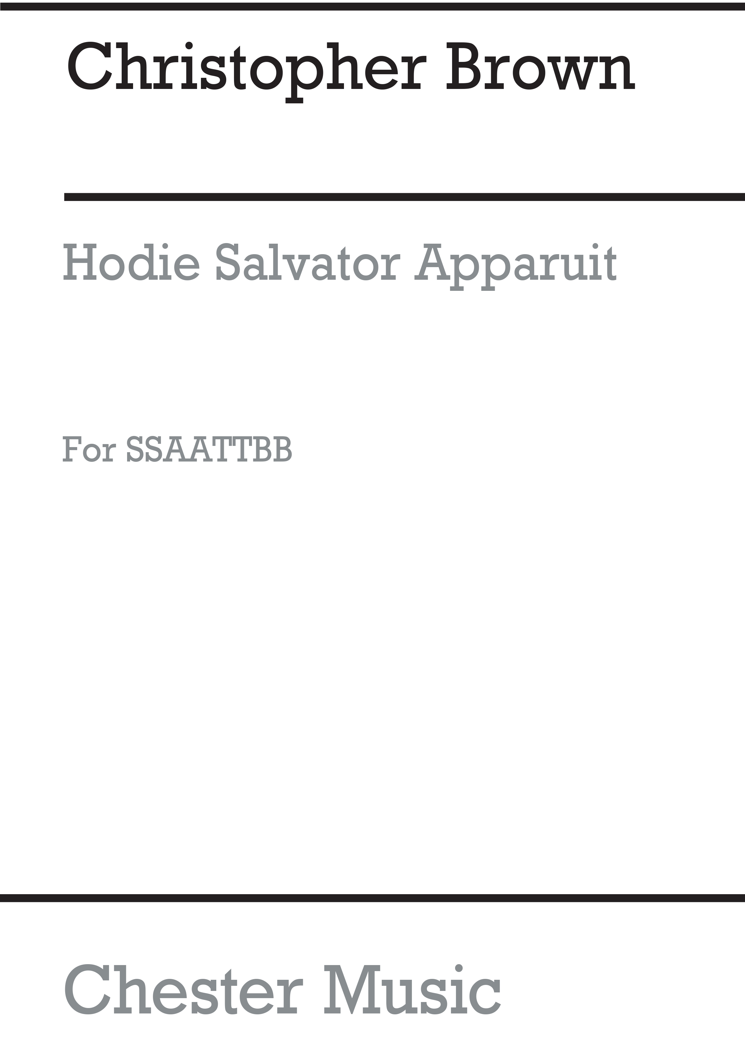 Christopher Brown: Hodie Salvator Apparuit for SATB Chorus With Soli: SATB: