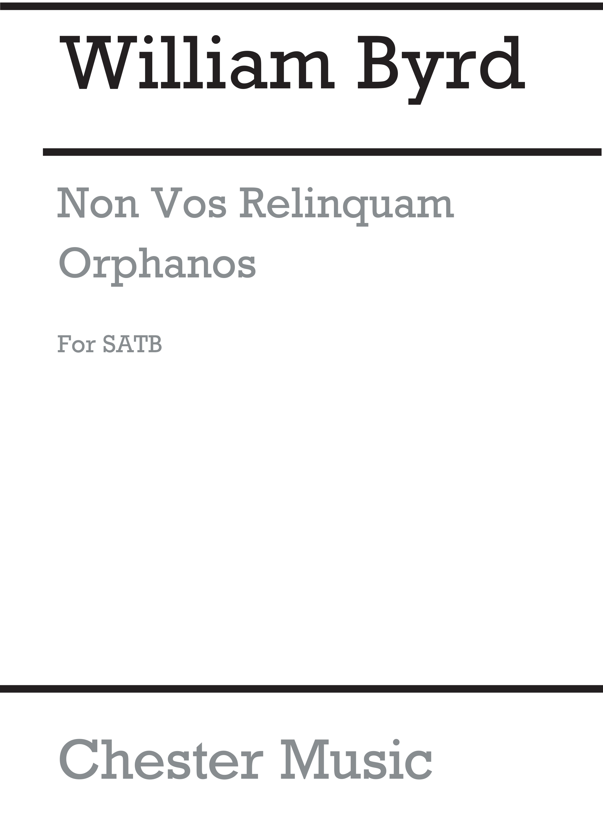 William Byrd: Non Vos Relinquam Orphanos (SSATB): SATB: Vocal Score