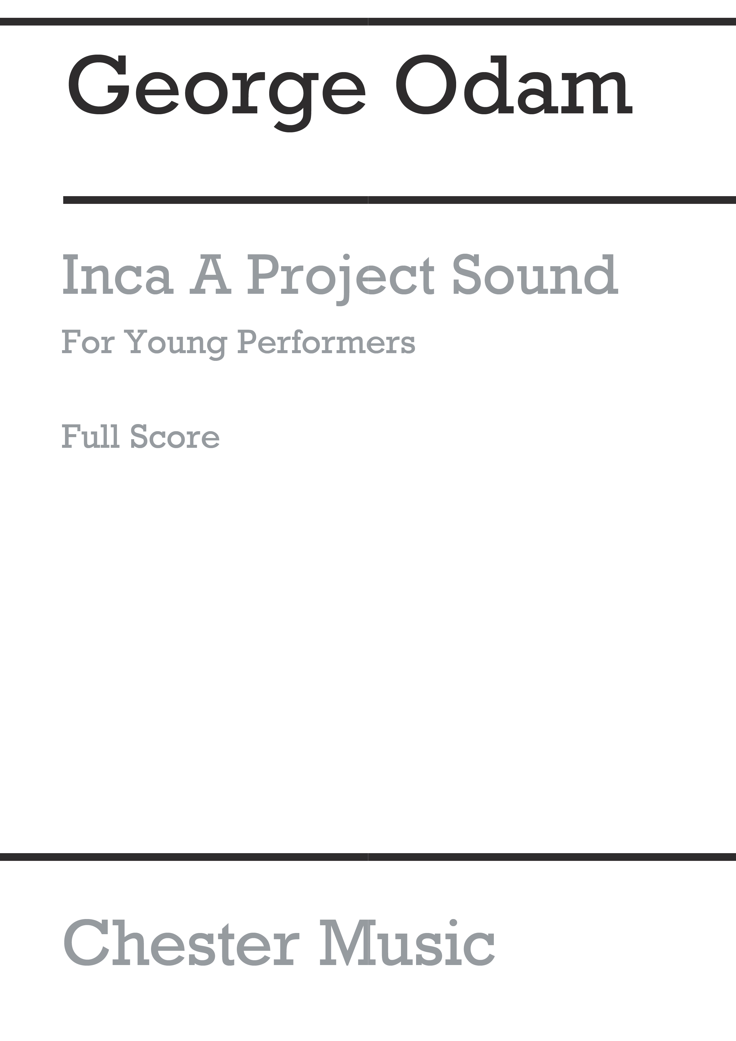 George Odam: Inca Score: Voice: Classroom Musical