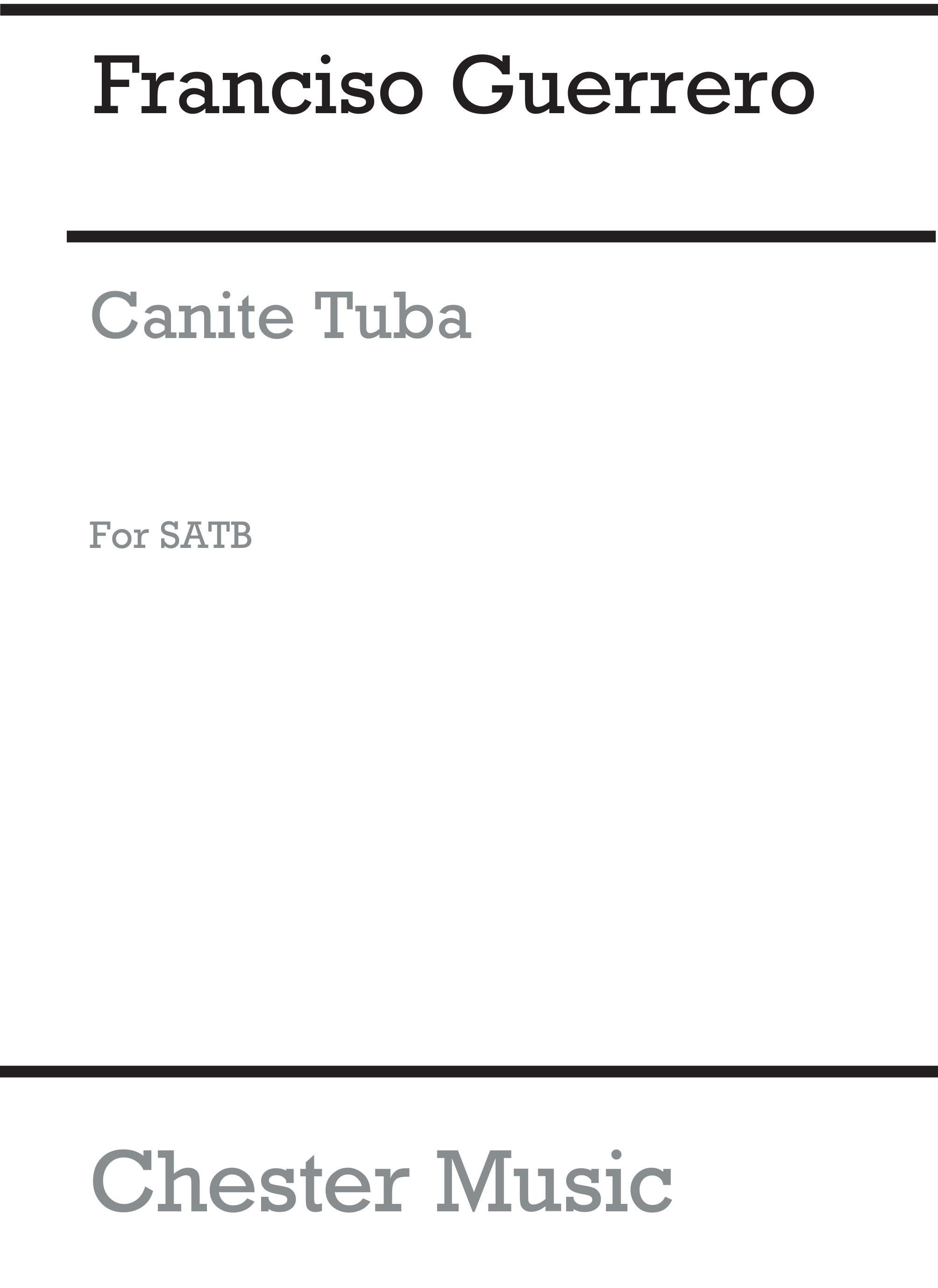 Francisco Guerrero: Canite Tuba: Mixed Choir