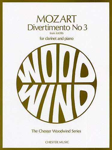 Wolfgang Amadeus Mozart: Divertimento No.3 KV439B: Clarinet: Instrumental Work