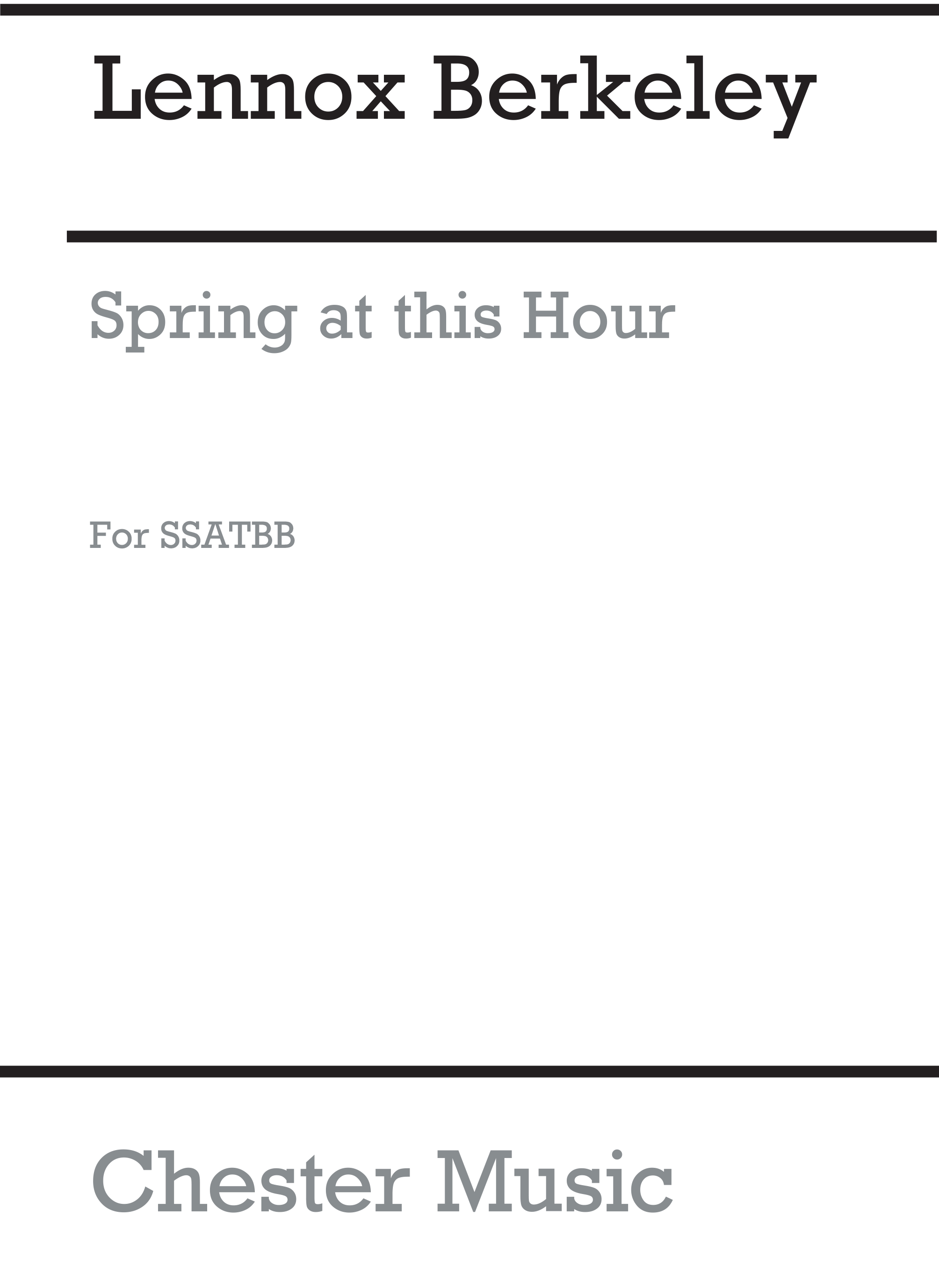 Lennox Berkeley: Spring At This Hour Op.37 No.2: SATB: Vocal Score