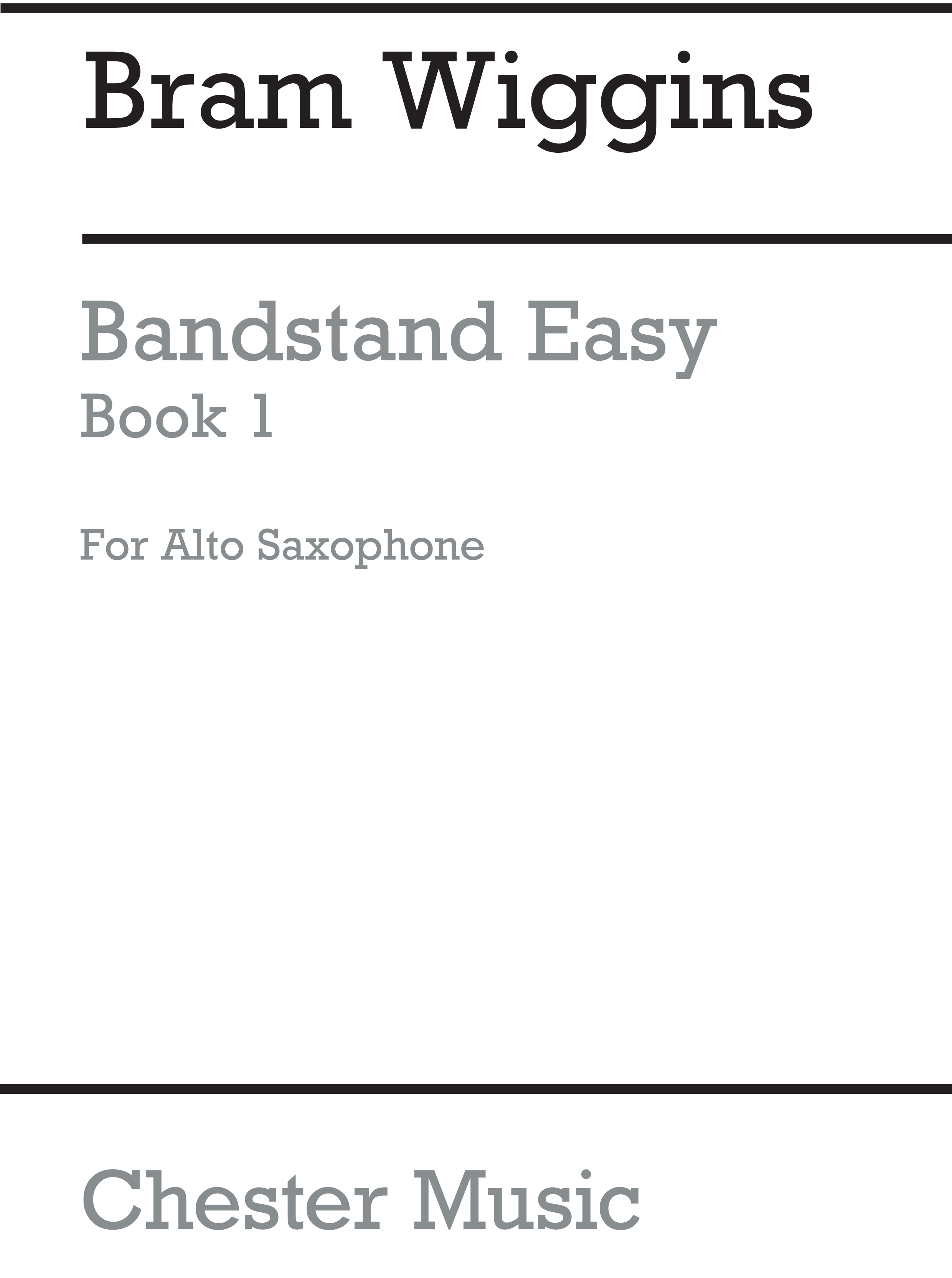 Bram Wiggins: Bandstand Easy Book 1 (Alto Saxophone 1): Alto Saxophone: Part
