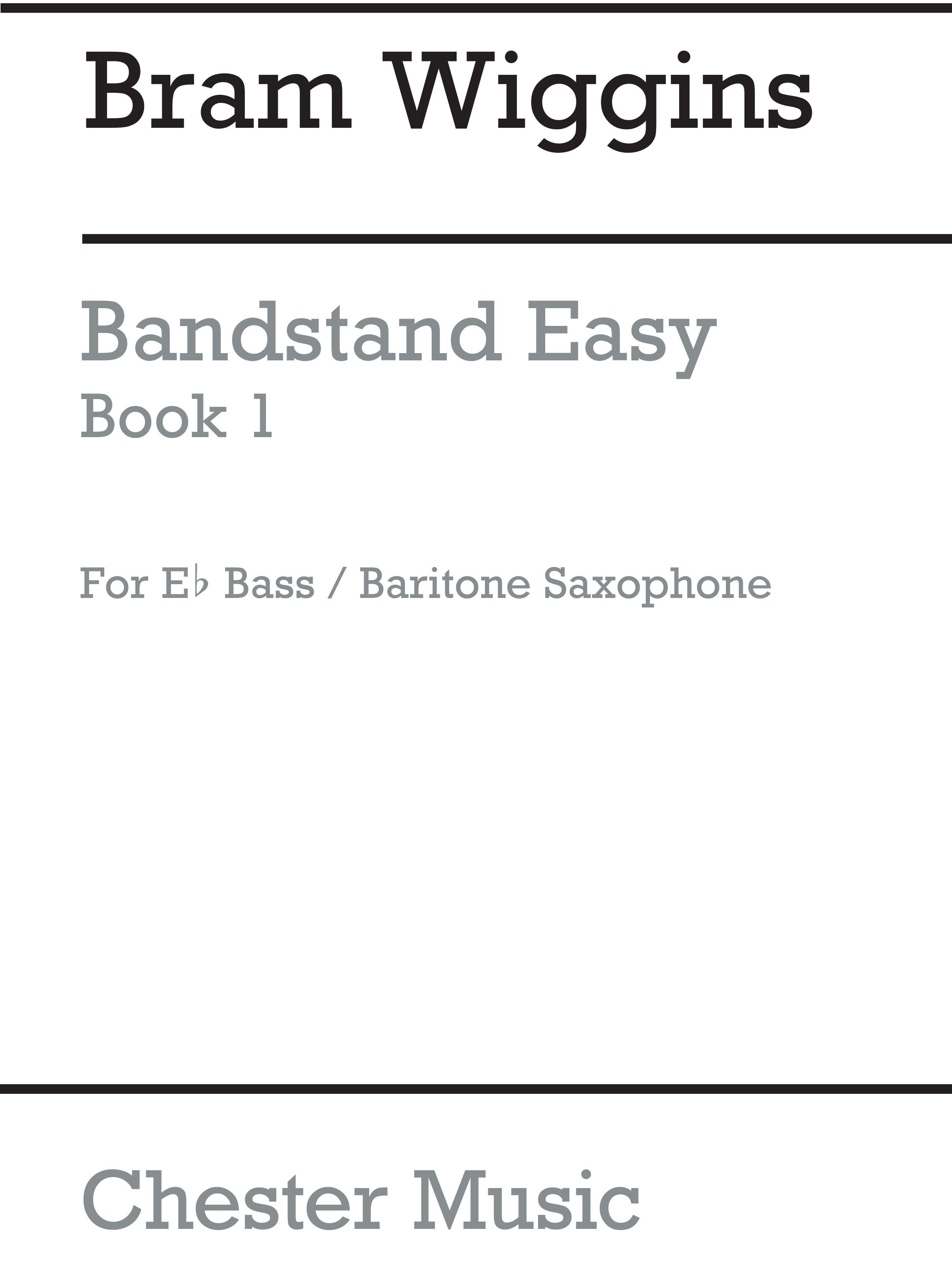 Bram Wiggins: Bandstand Easy Book 1 (Baritone Saxophone): Concert Band: Part
