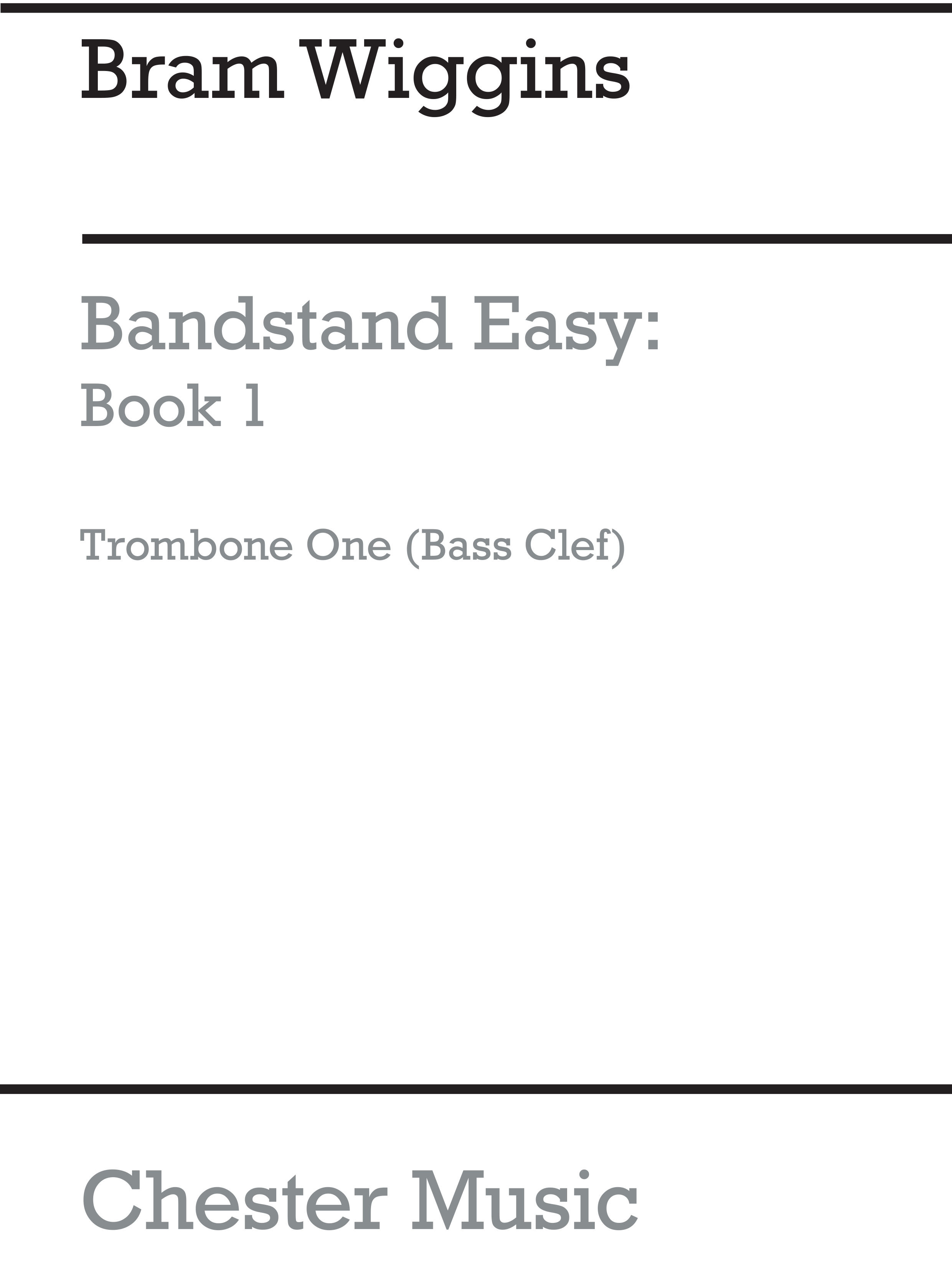 Bram Wiggins: Bandstand Easy Book 1 (Trombone 1 BC): Concert Band: Part