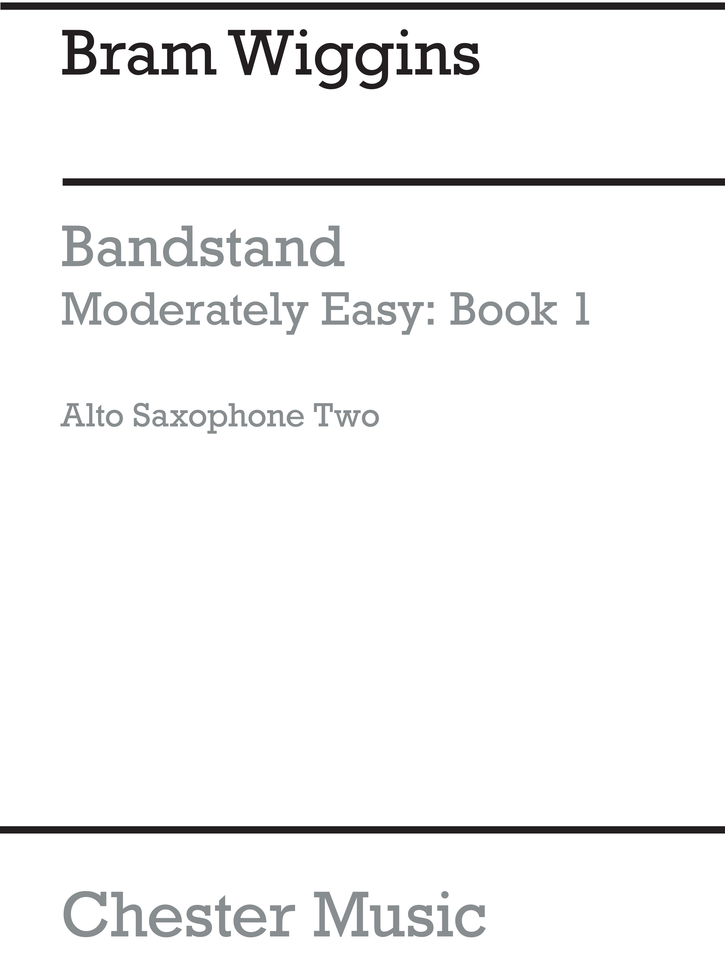 Bram Wiggins: Bandstand Moderately Easy Book 1 (Alto Saxophone 2: Alto