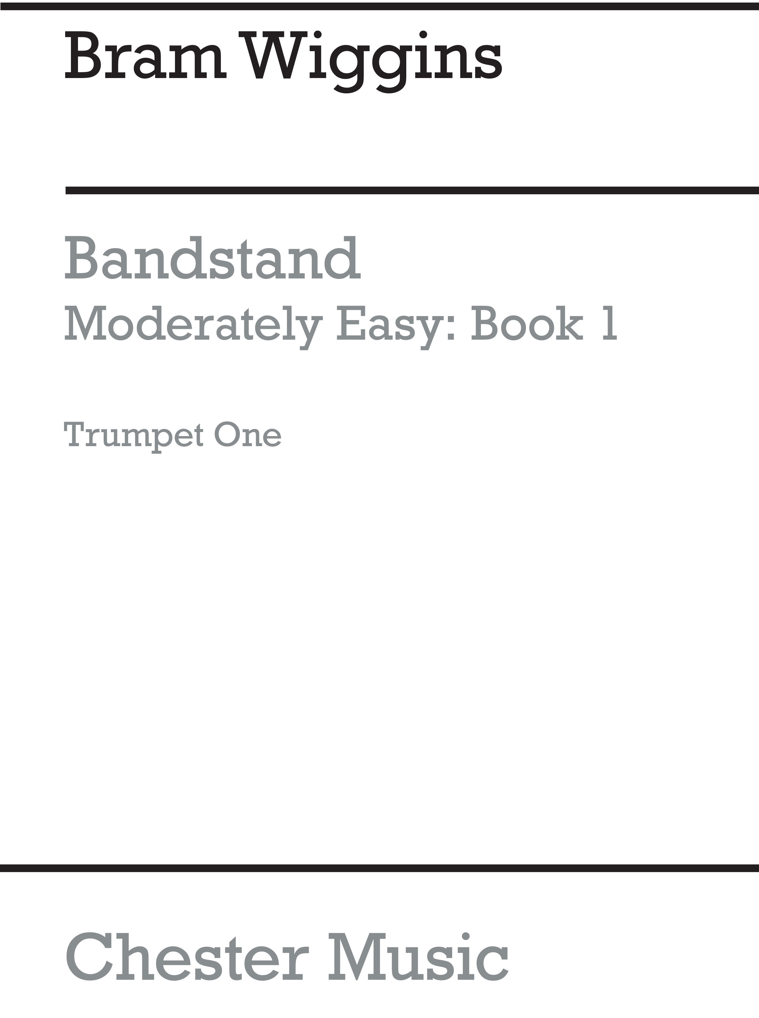 Bram Wiggins: Bandstand Moderately Easy Book 1 (Trumpet 1): Concert Band: Part